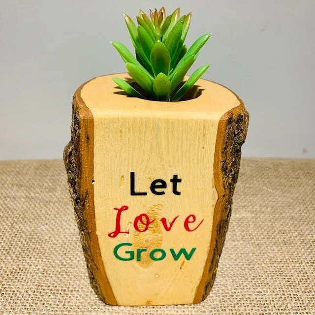 Let Love Grow Wood Succulent or Candle Holder