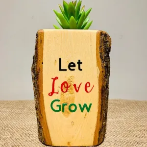 Let Love Grow Wood Succulent or Candle Holder