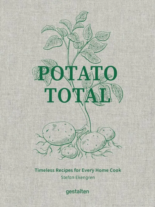 Potato Total: Timeless Recipes for Every Home Cook